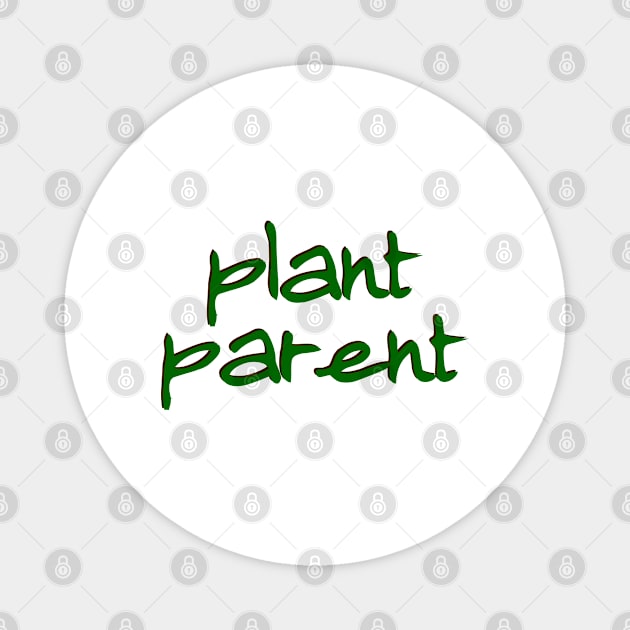 Plant Parent 10a Magnet by Plant Parent